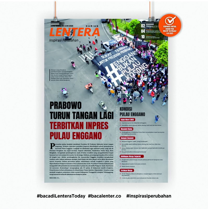 Prabowo Turun Tangan Lagi, Terbitkan Inpres Pulau Enggano  (Koran Rabu, 25/6/2025)